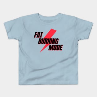 Fat Burning Mode Kids T-Shirt